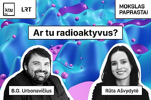 Mokslas paprastai: Ar tu radioaktyvus?